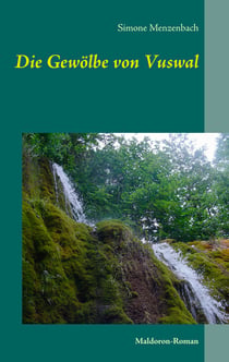 Die Gewölbe von Vuswal - Maldoron-Roman