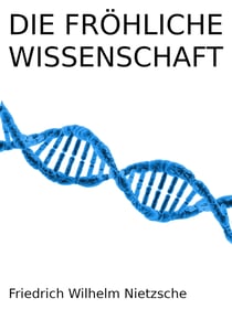 Die fröhliche Wissenschaft - la gaya scienza
