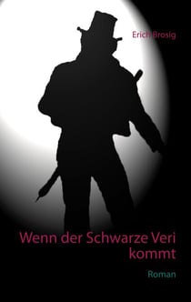 Wenn der Schwarze Veri kommt - Roman
