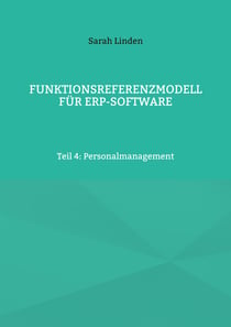 Funktionsreferenzmodell für ERP-Software - Teil 4: Personalmanagement