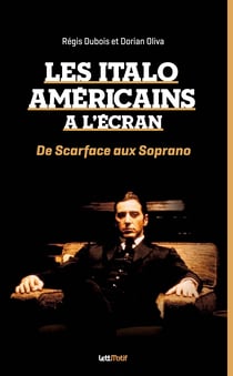 Les Italo-Américains (de Scarface aux Soprano)
