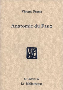 Anatomie du faux