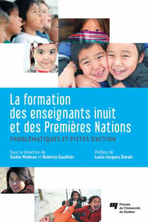 La formation des enseignants inuit et des Premières Nations - Problématiques et pistes d'action