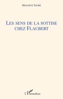 Les sens de la sottise chez Flaubert