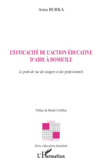 L'efficacité de l'action éducative d'aide à domicile - Le point de vie des usagers et des professionnels
