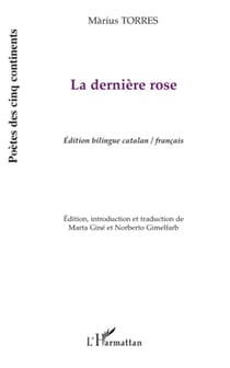 La dernière rose - Edition bilingue catalan/français