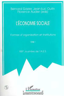 L'ECONOMIE SOCIALE - Formes d'organisation et Institutions - Volume 1