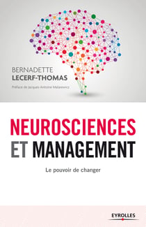 Neurosciences et management - Le pouvoir de changer