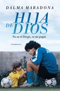 Hija de Dios - No es el Diego, es mi papá