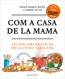 Com a casa de la mama - Les millors receptes de la cuina casolana