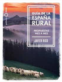 Guía de la España rural - Propuestas mes a mes
