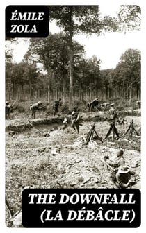 The Downfall (La Débâcle) - A Story of the Horrors of War
