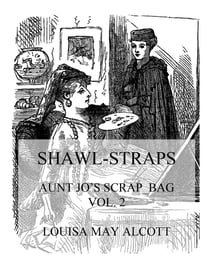 Shawl-Straps - Aunt Jo's Scrap-Bag Vol. 2
