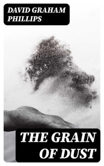 The Grain of Dust - A Novel