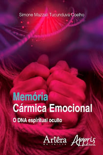 Memória cármica emocional - o dna espiritual oculto