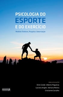 Psicologia do Esporte e do Exercício - Modelos Teóricos, Pesquisa e Intervenção