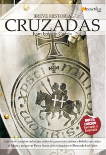 Breve Historia de las Cruzadas - Viva las ocho cruzadas en las que miles de guerreros cristianos batallaron contra el Islam y arrasaron Tierra Santa para conquistar el Reino de los Cielos.