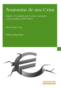 Anatomías de una Crisis - España y el mundo ante la crisis económica, social y política (2009-2015)