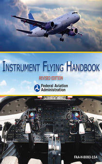 Instrument Flying Handbook - Revised Edition