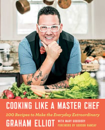 Cooking Like a Master Chef - 100 Recipes to Make the Everyday Extraordinary