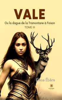 Vale - Tome 3 - Ou la dague de la Tramontane à Foison