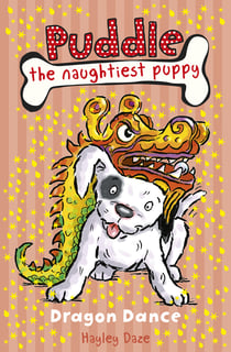 Puddle the Naughtiest Puppy: Dragon Dance: Book 5 - Dragon Dance: Book 5