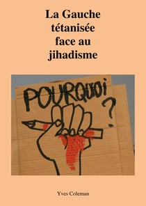 La Gauche tétanisée face au jihadisme