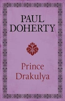 Prince Drakulya - A spellbinding novel of the legendary figure