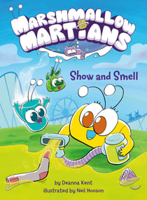 Marshmallow Martians: Show and Smell - (A Graphic Novel)