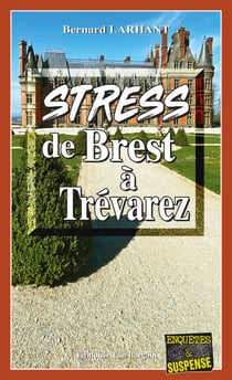 Stress de Brest à Trevarez - Capitaine Paul Capitaine - Tome 20