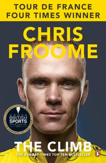 The Climb - The incredible memoir from the multiple Tour de France winner