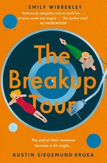 The Breakup Tour - A Fun Second Chance Romance Inspired By Taylor Swift Perfect for Summer