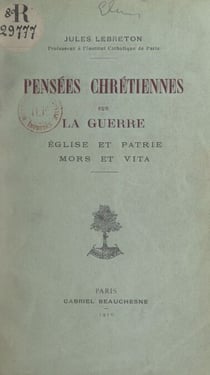 Pensées chrétiennes sur la guerre - Église et patrie. Mors et vita
