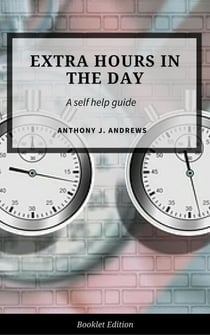 Extra Hours in the Day - Self Help