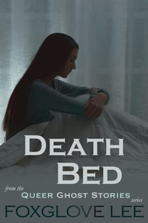 Death Bed - Queer Ghost Stories, #18