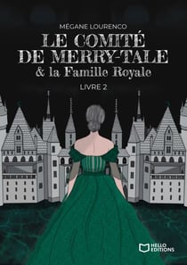 Le Comité de Merry-Tale - Tome II : la Famille Royale
