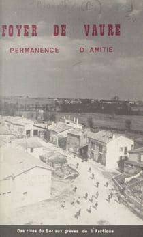 Foyer de Vaure - Permanence d'amitié. Des rives du Sor aux grèves de l'Arctique