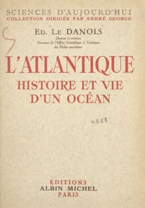 L'Atlantique - Histoire et vie d'un océan