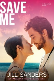Save Me - Distracted Series, #3