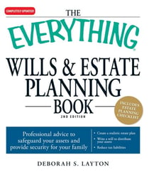 The Everything Wills & Estate Planning Book - Professional advice to safeguard your assests and provide security for your family