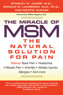 The Miracle of MSM - The Natural Solution for Pain