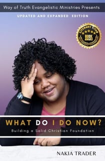 What Do I Do Now? Updated and Expanded Edition: Building a Solid Christian Foundation