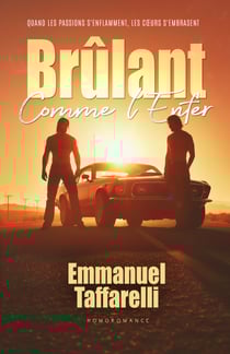 Brûlant comme l’Enfer (Livre gay, roman gay) - MxM - romance militaire - Roman gay, livre gay, romance MxM