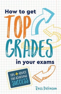 How to Get Top Grades in Your Exams - Tips and Advice for Achieving Success