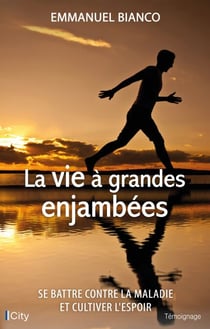 La vie à grandes enjambées