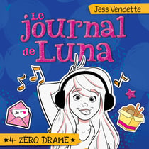 Le journal de Luna: Tome 4 - Zéro drame - Tome 4 - Zéro drame