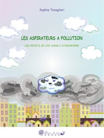 Les aspirateurs à pollution - Les rejets de CO2 dans l'atmosphère