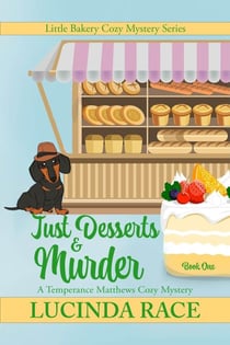 Just Desserts &amp; Murder - Little Bakery Cozy Mystery Series, #1