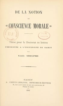 De la notion de conscience morale - Thèse pour le doctorat ès-lettres présentée à l'université de Nancy