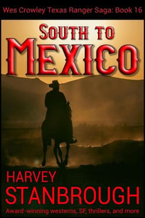 South to Mexico - The Wes Crowley Series, #16
